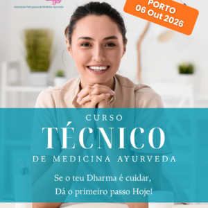 Curso “Técnico de Medicina Ayurveda” – PORTO Curso “Técnico de Medicina Ayurveda” – PORTO